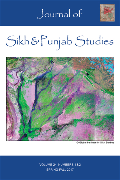 Journal of Sikh & Punjab Studies - Volume 24, Nos 1&2, Spring-Fall 2017