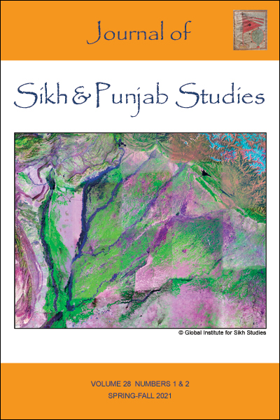 Journal of Sikh & Punjab Studies - Volume 28, Nos. 1 & 2, Spring-Fall 2021